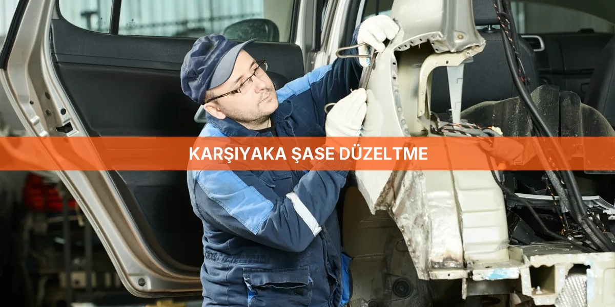Karşıyaka Şase Düzeltme